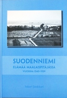Suodenniemi: elämää maalaispitäjässä 1540-1939