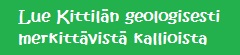 Tietoa Kittilän geologisesti arvokkaista kallioista